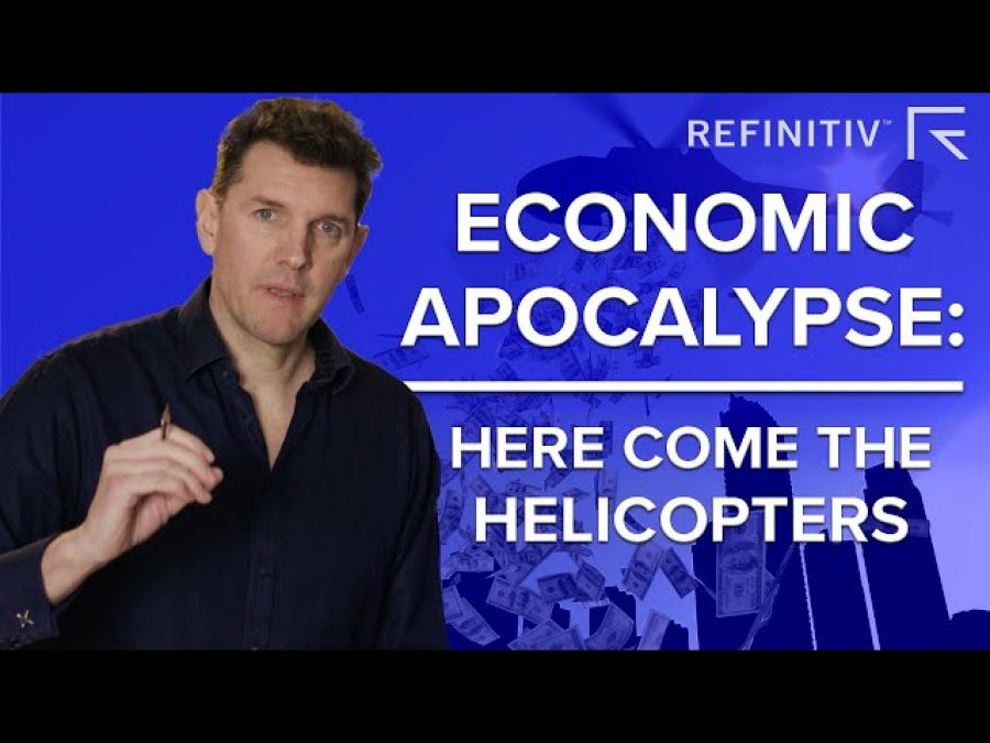 Economic Apocalypse: Here come the Helicopters | The Big Conversation | Refinitiv